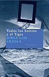 Todos los buitres y el Tigre (Nuevos tiempos #67) (Spanish Edition) Todos los buitres y el Tigre (Nuevos tiempos #67) (Spanish Edition)