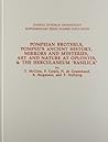 Pompeian Brothels, Pompeii's Ancient History, Mirrors and Mysteries, Art and Nature at Oplontis and the Herculaneum "Basilica" (Supplementary Series No., 47)