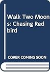 Walk Two Moons/Chasing Redbird Walk Two Moons/Chasing Redbird