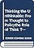 Thinking The Unthinkable: From Thought To Policy:  The Role Of Think Tanks In Shaping Government Policy:  Experiences From Central And Eastern Europe.