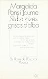 Sis Bronzes Grisos D'alba