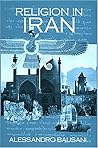 Religion in Iran: From Zoroaster to Baha'u'llah