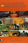 Diccionario de arqueología (Spanish Edition) Diccionario de arqueología (Spanish Edition)