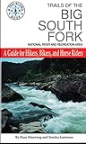 Trails of the Big South Fork: National River and Recreation Area : A Guide for Hikers, Bikers, and Horse Riders (A Tag-Along Book) Trails of the Big South Fork: National River and Recreation Area : A Guide for Hikers, Bikers, and Horse Riders (A Tag-Along Book)