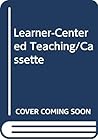 Learner-Centered Teaching/Cassette Learner-Centered Teaching/Cassette