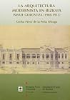 La Arquitectura Modernista En Bizkaia: Ismael Gorostiza, 1908 1915 La Arquitectura Modernista En Bizkaia: Ismael Gorostiza, 1908 1915
