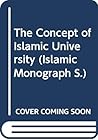 The Concept Of An Islamic University The Concept Of An Islamic University