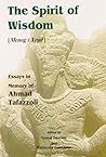 The Spirit Of Wisdom =Mēnōg Ī Xrad:  Essays In Memory Of Ahmad Tafazzoli