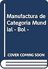 Manufactura de Categoria Mundial - Bol - (Spanish Edition)