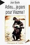 Adieu   Je Pars Pour Viazma!: Tragi Farce D'après Des Récits De Tchékhov