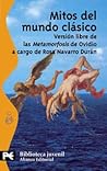 Mitos del mundo clásico: versión libre de las «Metamorfosis» de Ovidio