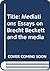 Mediations: Essays on Brecht, Beckett, and the media