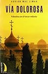Vía Dolorosa: Palestina En El Tercer Milenio