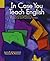 In Case You Teach English: An Interactive Casebook for Prospective and Practicing Teachers