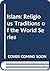 Islam: Religious Traditions of the World Series