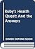 Ruby's Health Quest: And The Answers