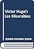 Victor Hugo's Les Miserables
