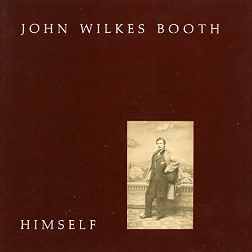 John Wilkes Booth Himself (Hardcover)