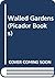 Walled Gardens by Annabel Davis-Goff