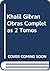 Khalil Gibran Obras Completas 2 Tomos (Spanish Edition)