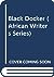 Black Docker by Ousmane Sembène