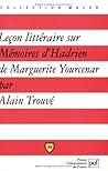 Leçon Littéraire Sur Mémoires D'hadrien De Marguerite Yourcenar