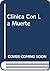 Clinica Con La Muerte (Spanish Edition)