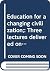 Education for a changing ci...