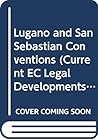 Carpenter, Hayman, Hunter-Tilney, Volken: The Lugano and San Sebastian Conventions (Current EC Legal Developments)