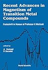 Recent Advances in Magnetism of Transition Metal Compounds: A Festschrift in Honour of Professor K. Motizuki