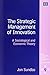 The Strategic Management of Innovation: A Sociological and Economic Theory (New Horizons in the Economics of Innovation series)