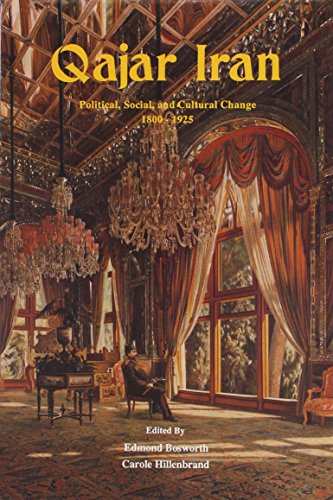 Qajar Iran: Political, Social and Cultural Change, 1800-1925 (Paperback)