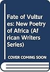 Fate of Vultures: New Poetry of Africa