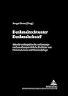 Denkmalrecht unter Denkmalschutz?: Aktuelle rechtspolitische, verfassungs- und verwaltungsrechtliche Probleme von Denkmalschutz und Denkmalpflege ... zum Öffentlichen Recht) (German Edition)