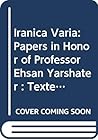 Iranica Varia: Papers in Honor of Professor Ehsan Yarshater: (Textes et Mémoires, 16)