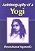 Autobiography of a Yogi by Paramahansa Yogananda