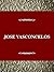 José Vasconcelos and the Writing of the Mexican Revolution