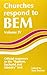 Churches Respond to Bem: Offical Responses to the Baptism,Eucharist and Ministry, Paper No 137