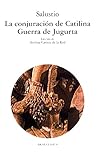 La conjuración de Catilina. Guerra de Jugurta (Clasica) by Sallust