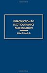 Introduction to electrodynamics and radiation (Pure and applied physics)