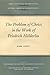 The Problem of Christ in the Work of Friedrich Holderlin (MHRA Texts and Dissertations)