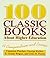 100 Classic Books About Higher Education: A Compendium and Essays
