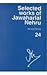 Selected Works of Jawaharlal Nehru, 2nd Series: Vol 24