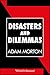 Disasters and Dilemmas: Strategies for Real-Life Decision Making