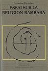 ESSAI SUR LA RELIGION BAMBARA (0000)