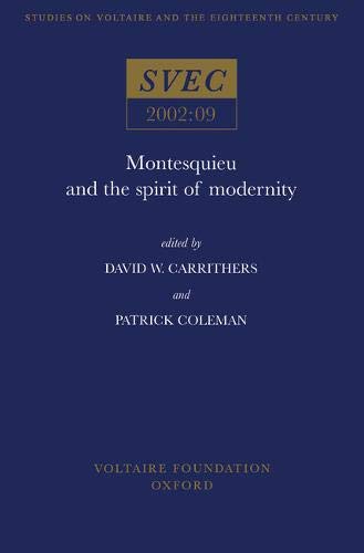 Montesquieu and the Spirit of Modernity (Oxford University Studies in the Enlightenment, 2002:09) (English and French Edition)