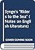 Riders to the sea,: The playboy of the western world (J. M. Synge) (Notes on English literature)