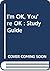 I'm OK, You're OK : Study Guide