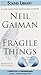 Fragile Things: Short Fiction and Wonders