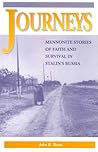 Journeys: Mennonite Stories of Faith and Survival in Stalin's Russia (Perspectives on Mennonite Life and Thought, 14)
